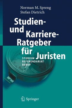 Studien- und Karriere-Ratgeber für Juristen (eBook, PDF) - Spreng, Norman; Dietrich, Stefan