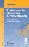 Praxiswissen der chemischen Verfahrenstechnik (eBook, PDF)