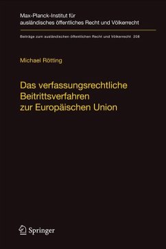 Das verfassungsrechtliche Beitrittsverfahren zur Europäischen Union (eBook, PDF) - Rötting, Michael