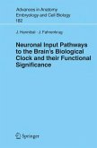 Neuronal Input Pathways to the Brain's Biological Clock and their Functional Significance (eBook, PDF)