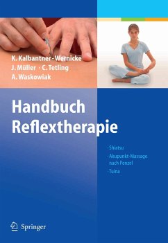 Handbuch Reflextherapie (eBook, PDF) - Kalbantner-Wernicke, Karin; Müller, Johannes; Tetling, Christiane; Waskowiak, Astrid