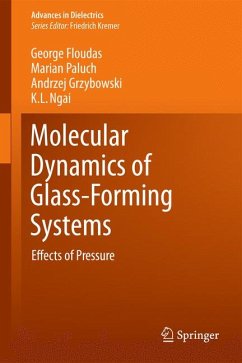Molecular Dynamics of Glass-Forming Systems (eBook, PDF) - Floudas, George; Paluch, Marian; Grzybowski, Andrzej; Ngai, Kai