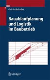 Bauablaufplanung und Logistik im Baubetrieb (eBook, PDF)