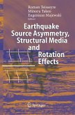 Earthquake Source Asymmetry, Structural Media and Rotation Effects (eBook, PDF)