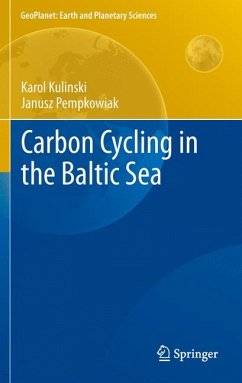 Carbon Cycling in the Baltic Sea (eBook, PDF) - Kulinski, Karol; Pempkowiak, Janusz