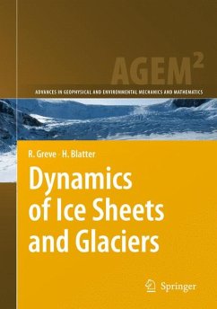 Dynamics of Ice Sheets and Glaciers (eBook, PDF) - Greve, Ralf; Blatter, Heinz