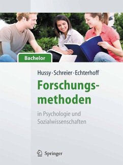 Forschungsmethoden in Psychologie und Sozialwissenschaften (eBook, PDF) - Hussy, Walter; Schreier, Margrit; Echterhoff, Gerald