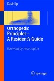 Orthopedic Principles - A Resident's Guide (eBook, PDF)