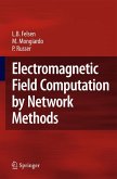 Electromagnetic Field Computation by Network Methods (eBook, PDF)