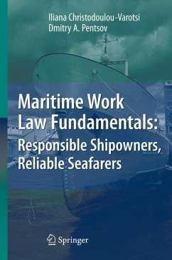 Maritime Work Law Fundamentals: Responsible Shipowners, Reliable Seafarers (eBook, PDF) - Christodoulou-Varotsi, Iliana; Pentsov, Dmitry A.