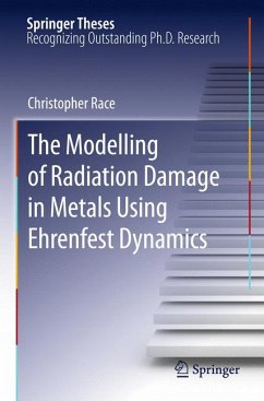 The Modelling of Radiation Damage in Metals Using Ehrenfest Dynamics (eBook, PDF) - Race, Christopher