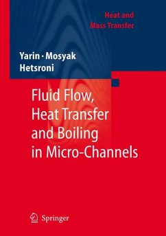 Fluid Flow, Heat Transfer and Boiling in Micro-Channels (eBook, PDF) - Yarin, L. P.; Mosyak, A.; Hetsroni, G.