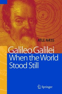 Galileo Galilei - When the World Stood Still (eBook, PDF) - Naess, Atle