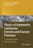 Physics of Asymmetric Continuum: Extreme and Fracture Processes (eBook, PDF)