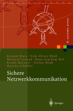 Sichere Netzwerkkommunikation (eBook, PDF) - Bless, Roland; Mink, Stefan; Blaß, Erik-Oliver; Conrad, Michael; Hof, Hans-Joachim; Kutzner, Kendy; Schöller, Marcus