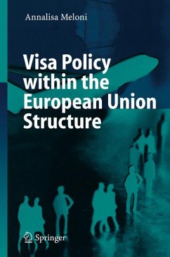 Visa Policy within the European Union Structure (eBook, PDF) - Meloni, Annalisa