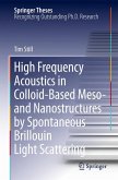 High Frequency Acoustics in Colloid-Based Meso- and Nanostructures by Spontaneous Brillouin Light Scattering (eBook, PDF)