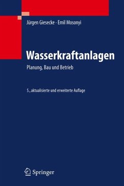 Wasserkraftanlagen (eBook, PDF) - Giesecke, Jürgen; Mosonyi, Emil