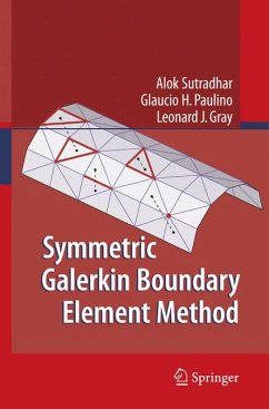 Symmetric Galerkin Boundary Element Method (eBook, PDF) - Sutradhar, Alok; Paulino, Glaucio; Gray, Leonard J.