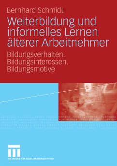 Weiterbildung und informelles Lernen älterer Arbeitnehmer (eBook, PDF) - Schmidt, Bernhard