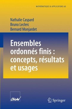 Ensembles ordonnés finis : concepts, résultats et usages (eBook, PDF) - Caspard, Nathalie; Leclerc, Bruno; Monjardet, Bernard