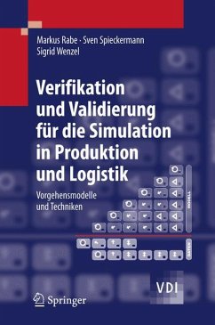 Verifikation und Validierung für die Simulation in Produktion und Logistik (eBook, PDF) - Rabe, Markus; Spieckermann, Sven; Wenzel, Sigrid