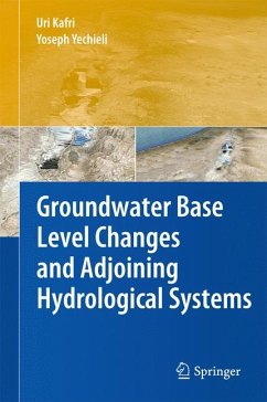 Groundwater Base Level Changes and Adjoining Hydrological Systems (eBook, PDF) - Kafri, Uri; Yechieli, Yoseph