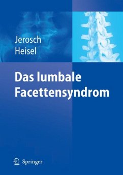 Das lumbale Facettensyndrom (eBook, PDF) - Jerosch, Jörg; Heisel, Jürgen