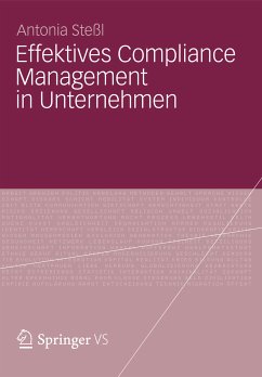 Effektives Compliance Management in Unternehmen (eBook, PDF) - Steßl, Antonia