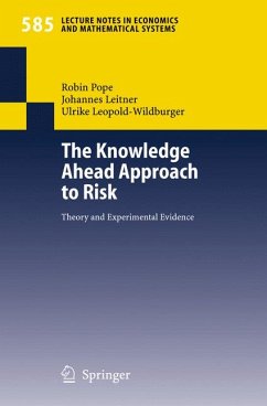 The Knowledge Ahead Approach to Risk (eBook, PDF) - Pope, Robin; Leitner, Johannes; Leopold-Wildburger, Ulrike