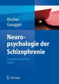 Neuropsychologie der Schizophrenie (eBook, PDF) - Kircher, Tilo; Gauggel, Siegfried