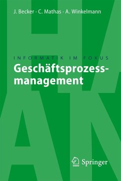 Geschäftsprozessmanagement (eBook, PDF) - Becker, Jörg; Mathas, Christoph; Winkelmann, Axel