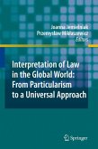 Interpretation of Law in the Global World: From Particularism to a Universal Approach (eBook, PDF)