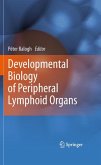 Developmental Biology of Peripheral Lymphoid Organs (eBook, PDF)