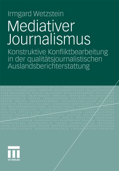 Mediativer Journalismus (eBook, PDF) - Wetzstein, Irmgard