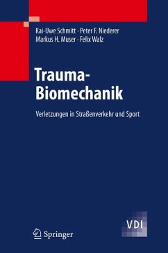 Trauma-Biomechanik (eBook, PDF) - Schmitt, Kai-Uwe; Niederer, Peter F.; Muser, Markus H.; Walz, Felix