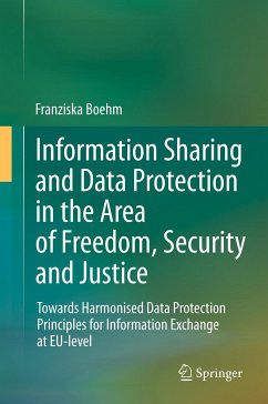 Information Sharing and Data Protection in the Area of Freedom, Security and Justice (eBook, PDF) - Boehm, Franziska