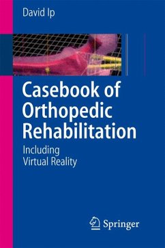 Casebook of Orthopedic Rehabilitation (eBook, PDF) - Ip, David