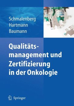 Qualitätsmanagement und Zertifizierung in der Onkologie (eBook, PDF) - Schmalenberg, Harald; Hartmann, Rainer; Baumann, Walter