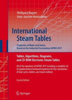 International Steam Tables - Properties of Water and Steam based on the Industrial Formulation IAPWS-IF97 (eBook, PDF) - Wagner, Wolfgang; Kretzschmar, Hans-Joachim