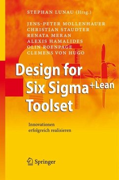 Design for Six Sigma+Lean Toolset (eBook, PDF) - Mollenhauer, Jens-Peter; Staudter, Christian; Meran, Renata; Hamalides, Alexis; Roenpage, Olin; Hugo, Clemens von