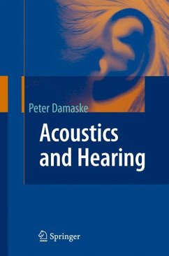 Acoustics and Hearing (eBook, PDF) - Damaske, Peter