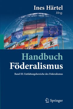 Handbuch Föderalismus - Föderalismus als demokratische Rechtsordnung und Rechtskultur in Deutschland, Europa und der Welt (eBook, PDF)