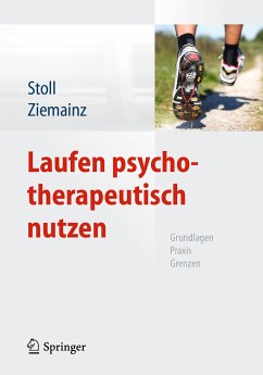 Laufen psychotherapeutisch nutzen (eBook, PDF) - Stoll, Oliver; Ziemainz, Heiko