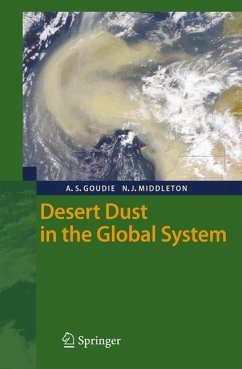 Desert Dust in the Global System (eBook, PDF) - Goudie, Andrew S.; Middleton, Nicholas J.