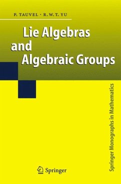 Lie Algebras and Algebraic Groups (eBook, PDF) - Tauvel, Patrice; Yu, Rupert W. T.