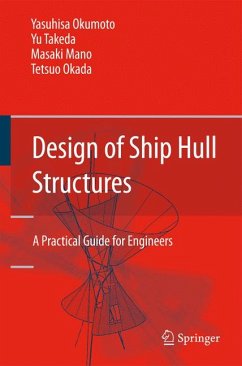 Design of Ship Hull Structures (eBook, PDF) - Okumoto, Yasuhisa; Takeda, Yu; Mano, Masaki; Okada, Tetsuo