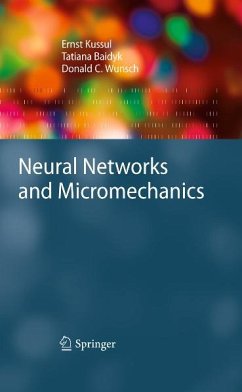 Neural Networks and Micromechanics (eBook, PDF) - Kussul, Ernst; Baidyk, Tatiana; Wunsch, Donald C.