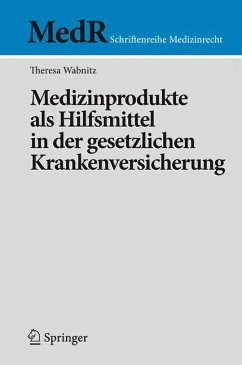 Medizinprodukte als Hilfsmittel in der gesetzlichen Krankenversicherung (eBook, PDF) - Wabnitz, Theresa