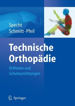 Technische Orthopädie (eBook, PDF) - Specht, Jürgen; Schmitt, Matthias; Pfeil, Joachim